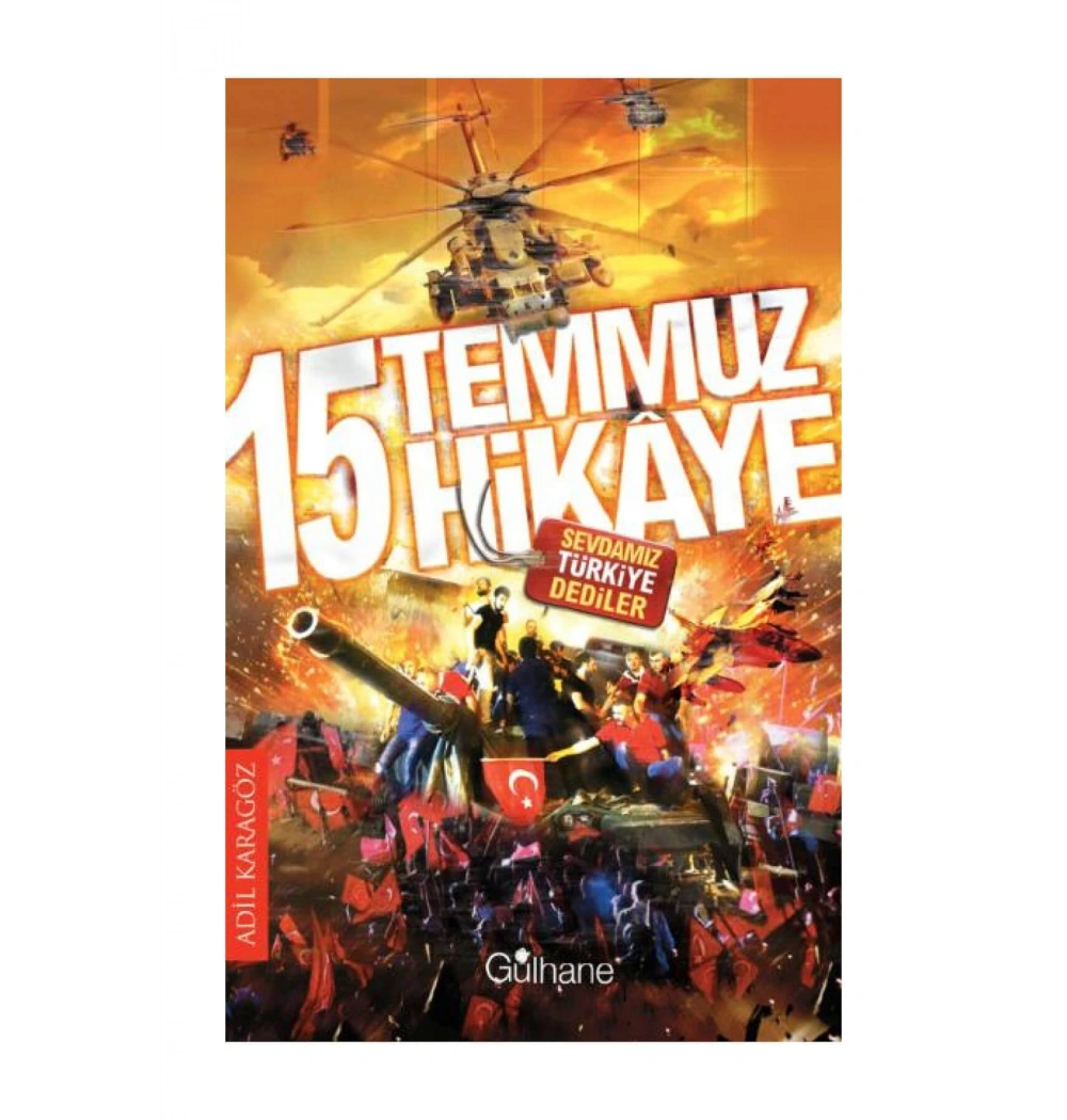 15 Temmuz 15 Hikaye.Adil Karagöz  Gülhane