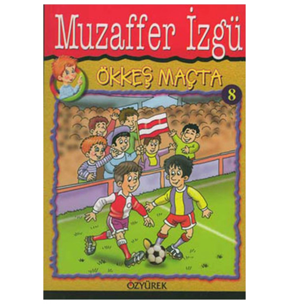 Ökkeş Maçta   Muzaffer İzgü  Özyürek