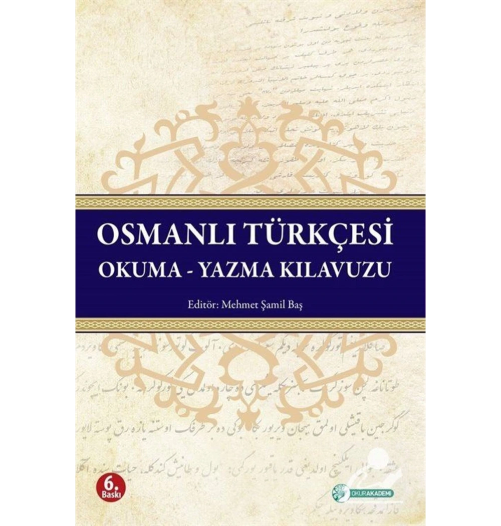 Osmanlı Türkçesi Okuma Yazma Kılavuzu  Okurakademi