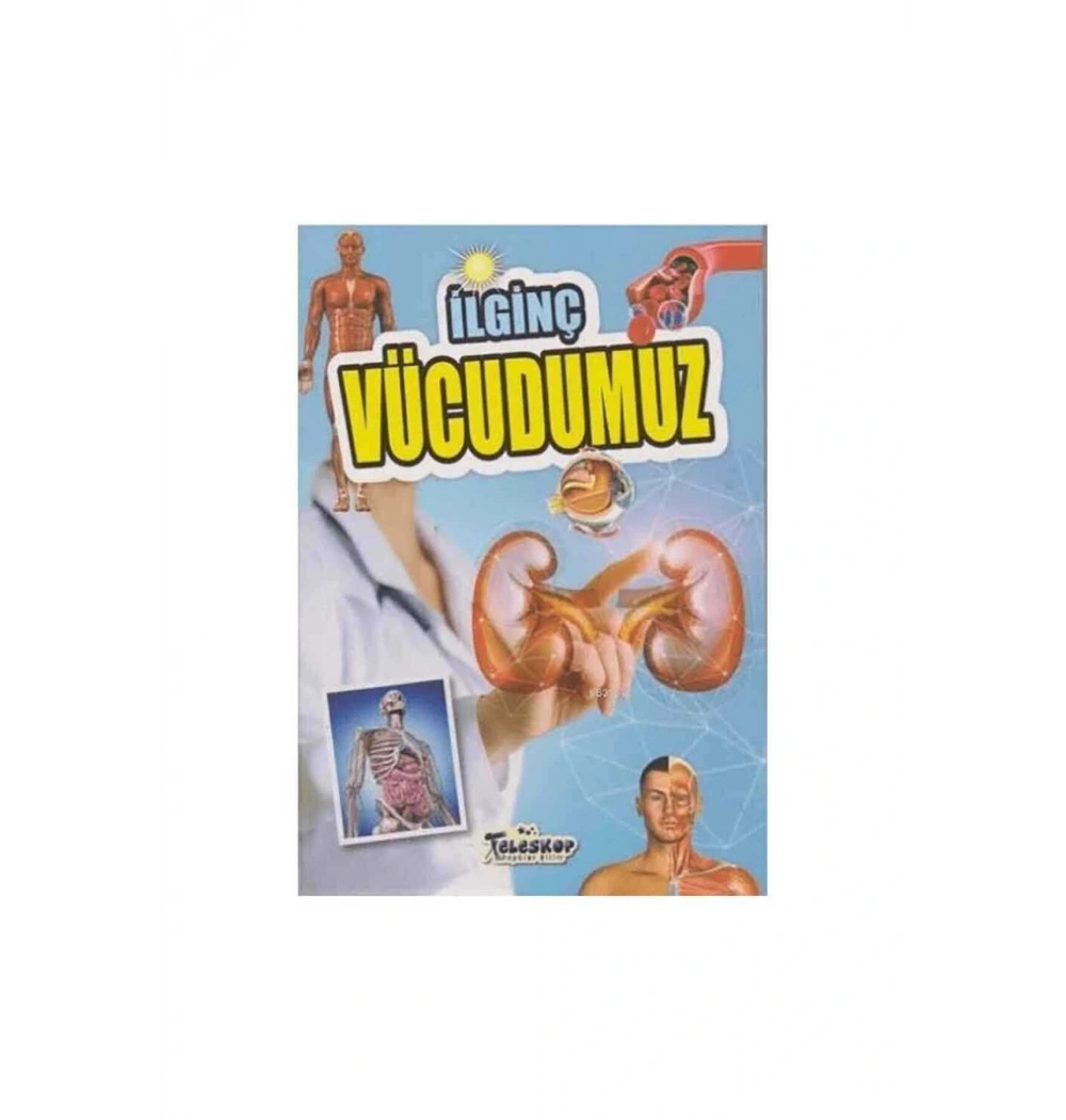 İlginç Vücudumuz Teleskop