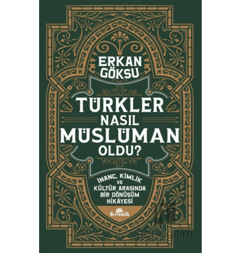 Türkler Nasıl Müslüman Oldu Erkan Göksu Kronik Yayın