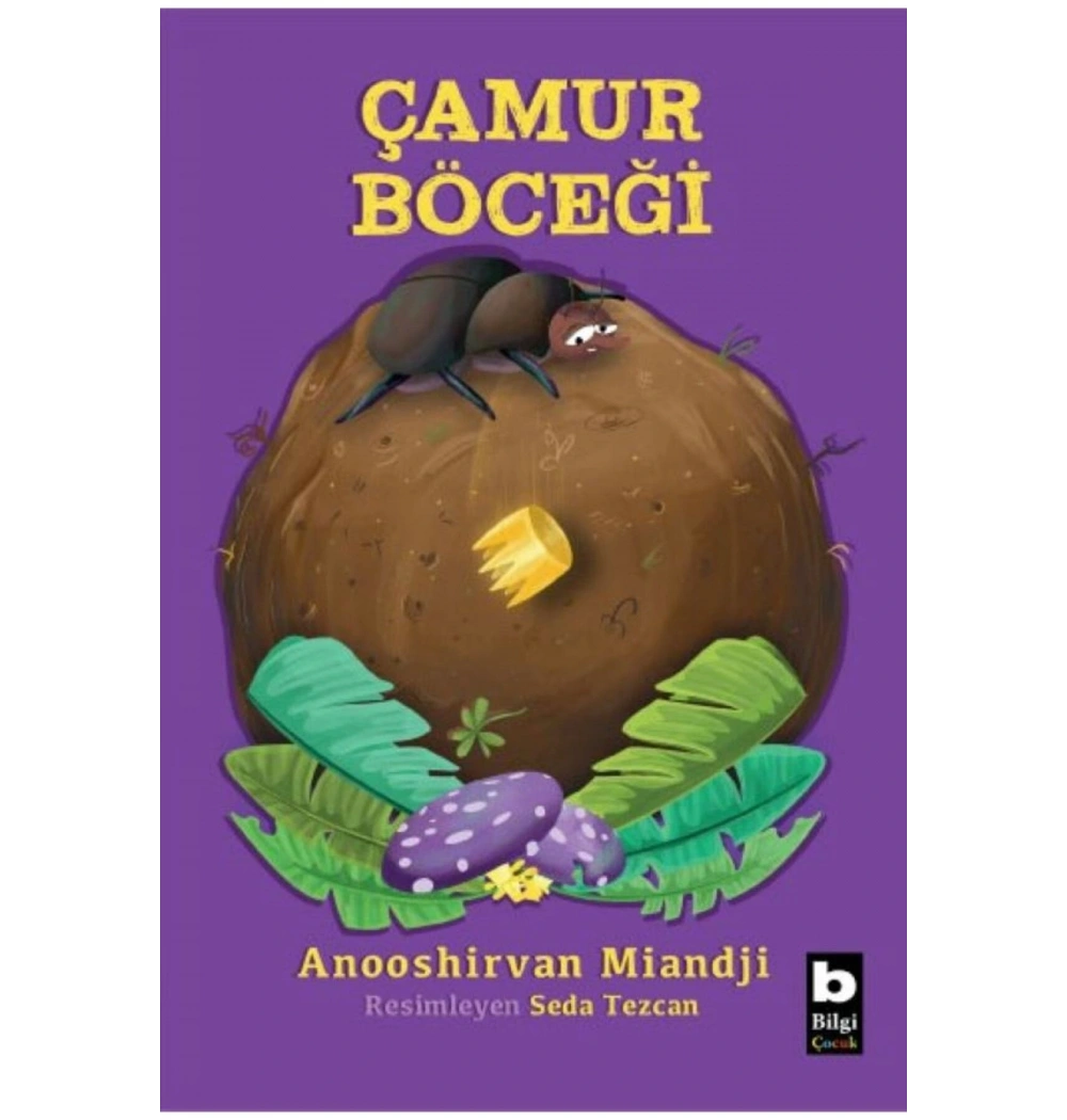 ÇAMUR BÖCEĞİ ANOOSHİRVAN MİANDJİ BİLGİ ÇOCUK