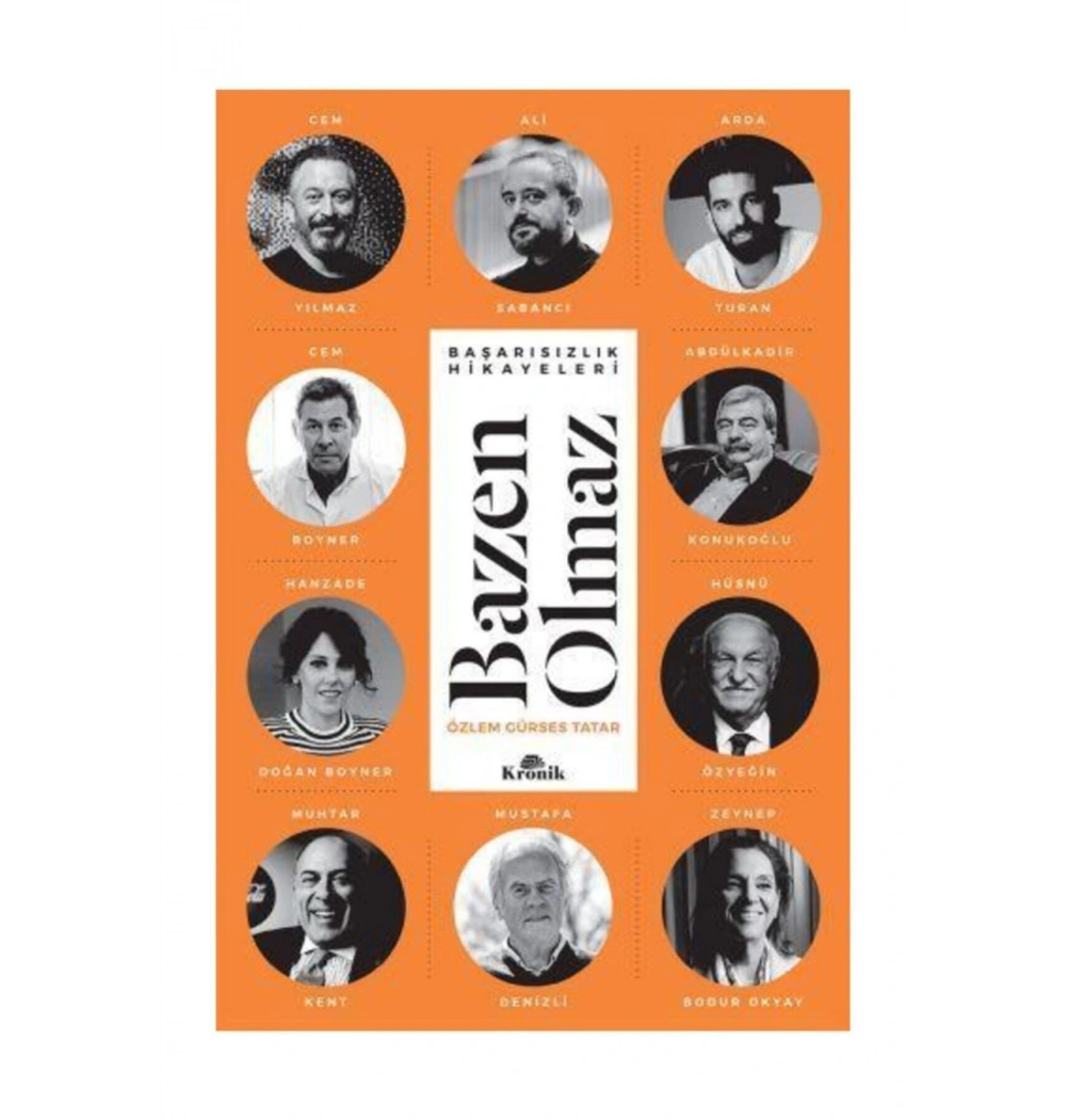 Bazen Olmaz.Başarısızlık Hikayeleri   Kronik