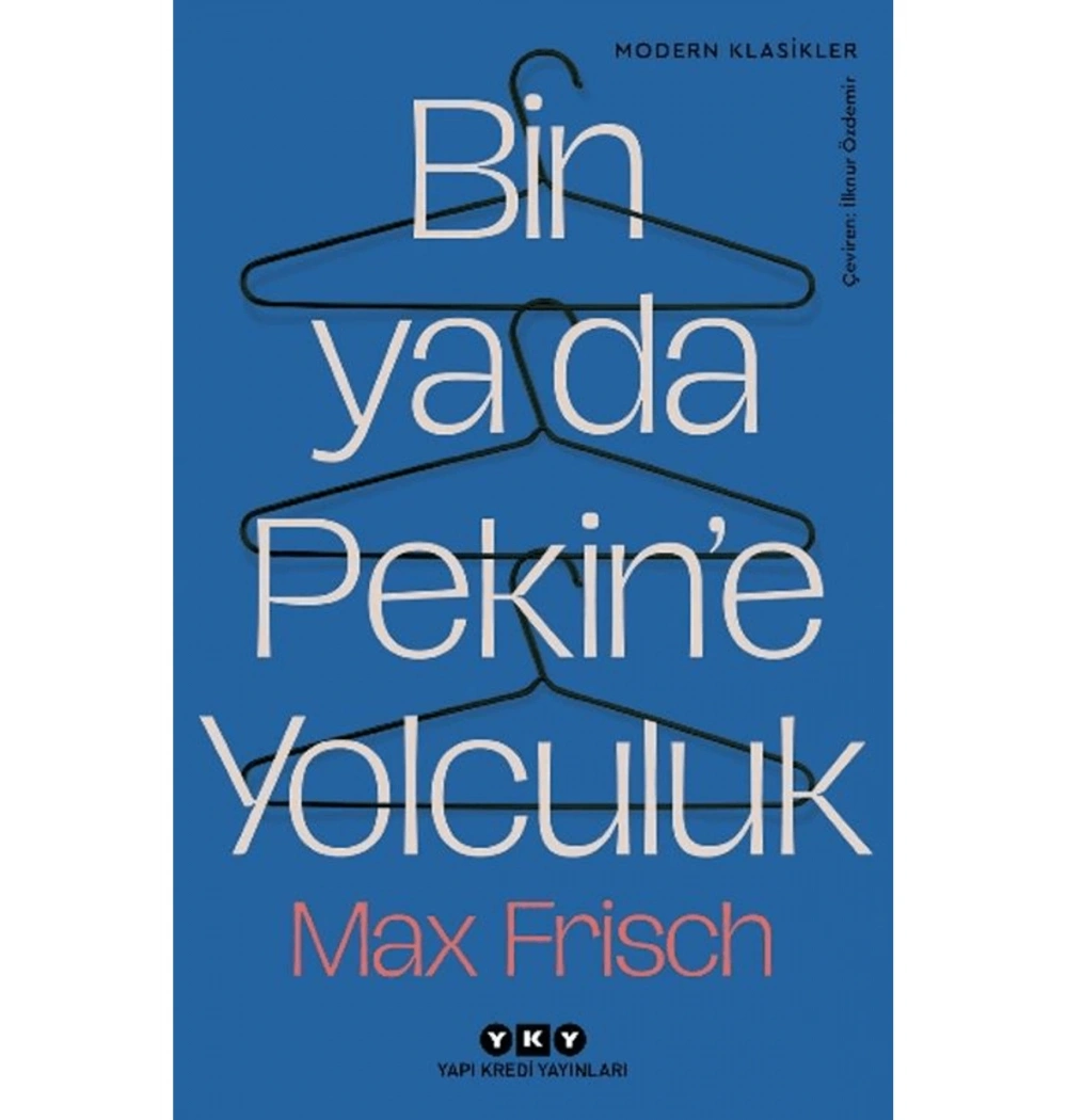 BİN YADA PEKİNE YOLCULUK MAX FRİSCH YAPI KREDİ