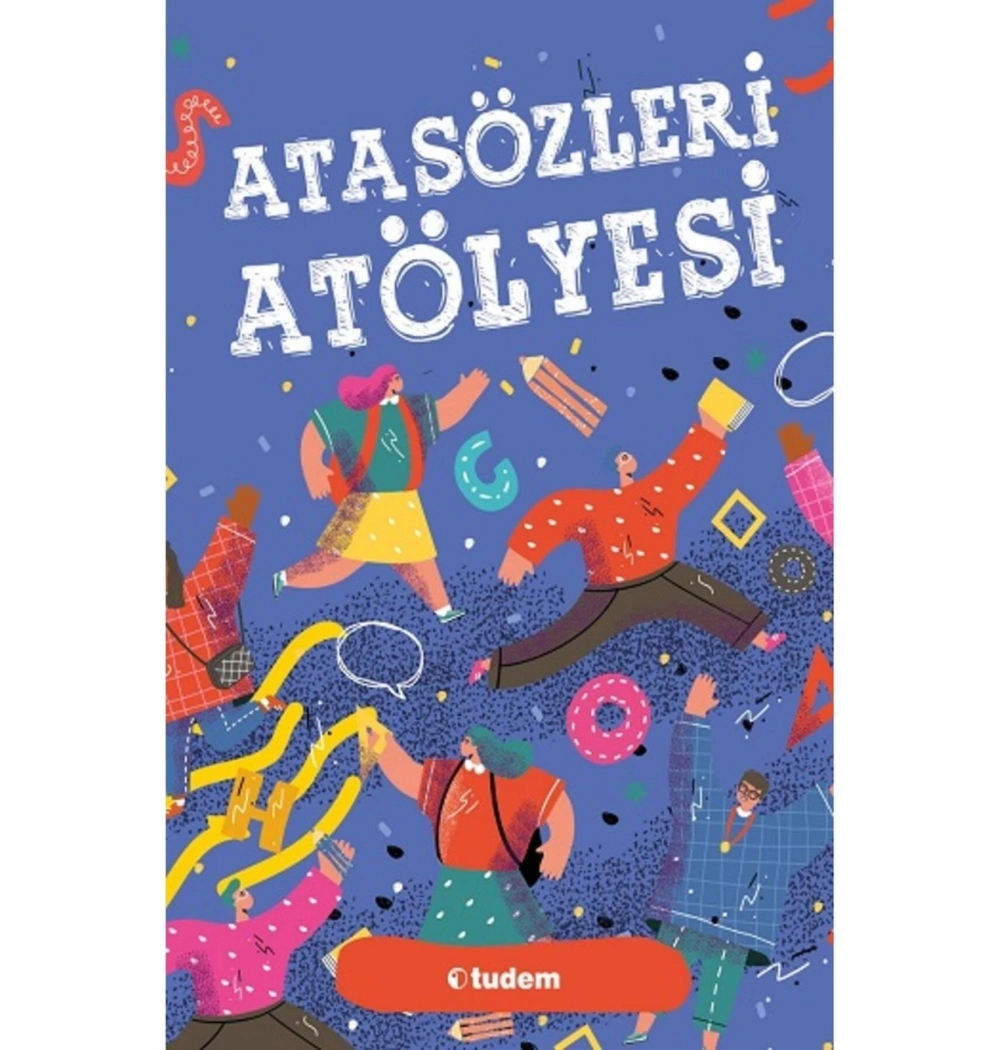 Atasözleri Atölyesi  Tudem