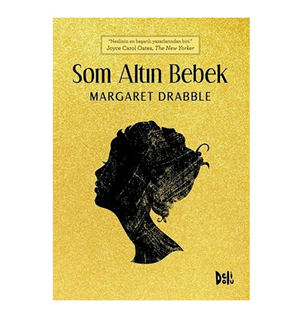 Som Altın Bebek  Margaret Drabble  Delidolu