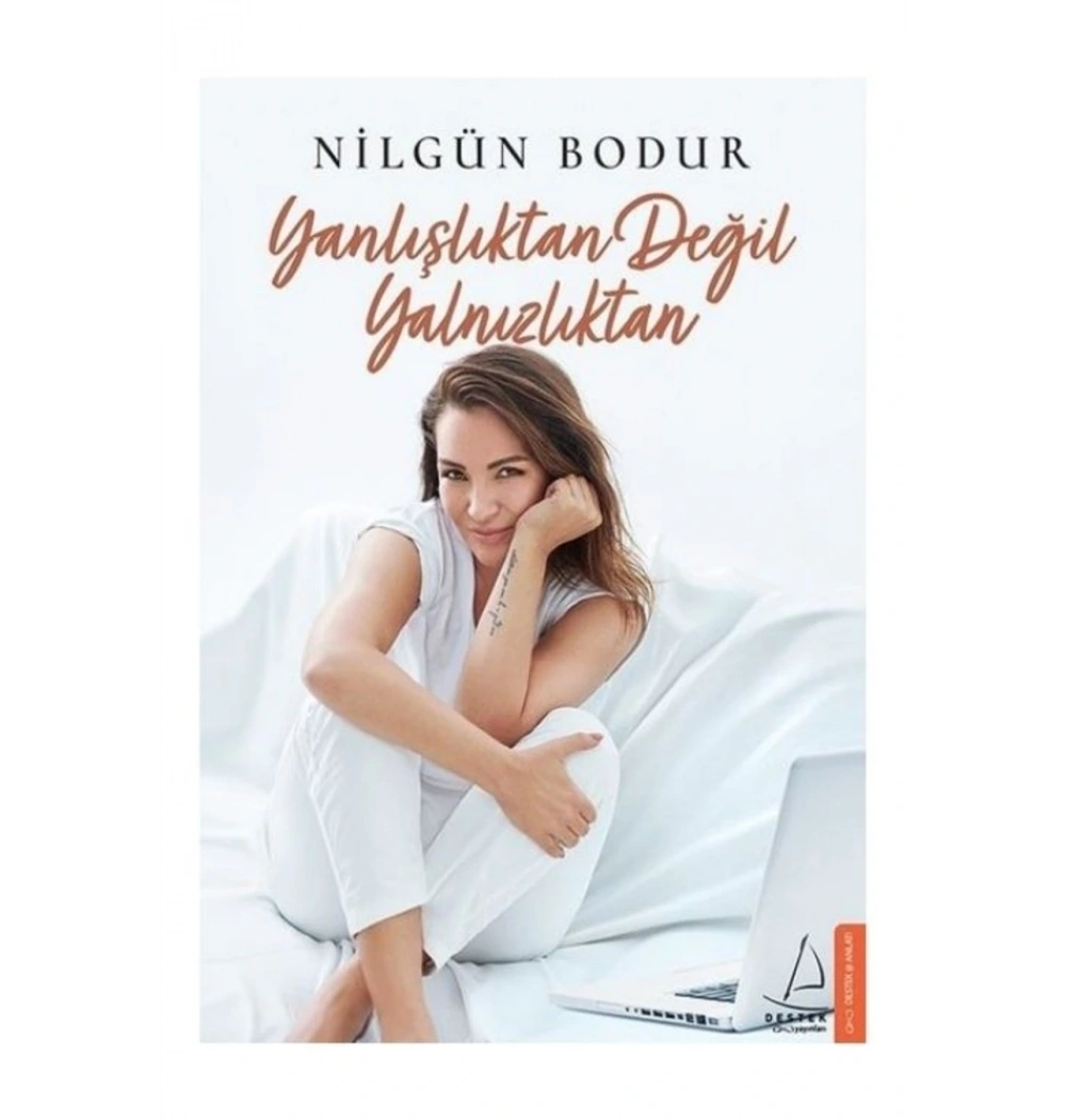 Yanlıştıktan Değil Yalnızlıktan Nilgün Bodur   Destek