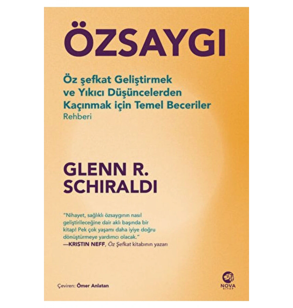 Özsaygı Öz Şefkat Geliştirmek Yıkıcı Düşüncelerden Kaçınmak Temel Beceriler Glenn Schı