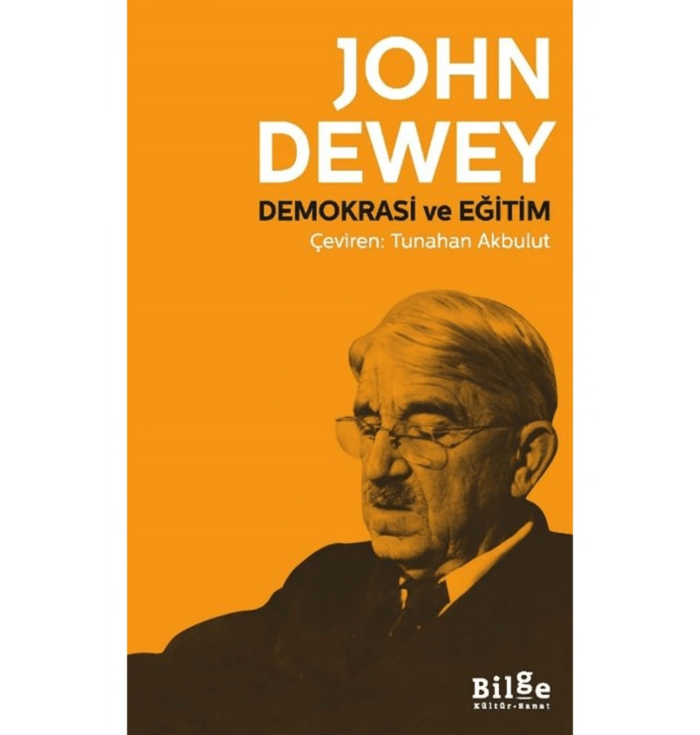 Demokrasi Ve Eğitim John Dewey Bilge Kültür