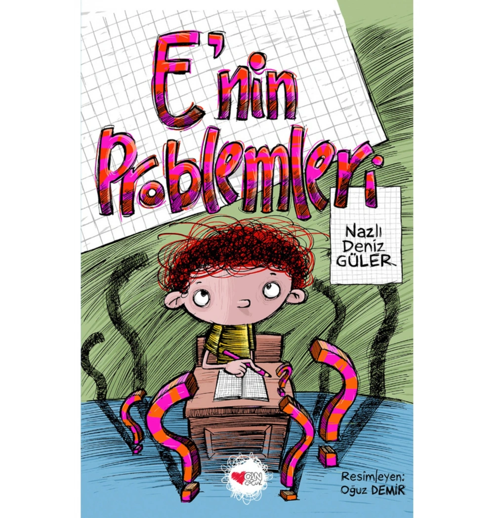 E NİN PROBLEMLERİ NAZLI DENİZ GÜLER CAN ÇOCUK