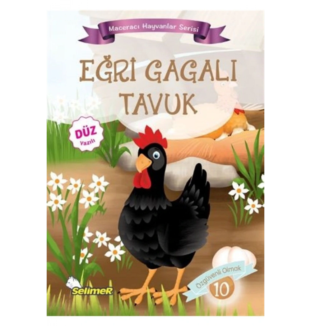 EĞRİ GAGALI TAVUK.MACERACI HAYVANLAR  SELİMER