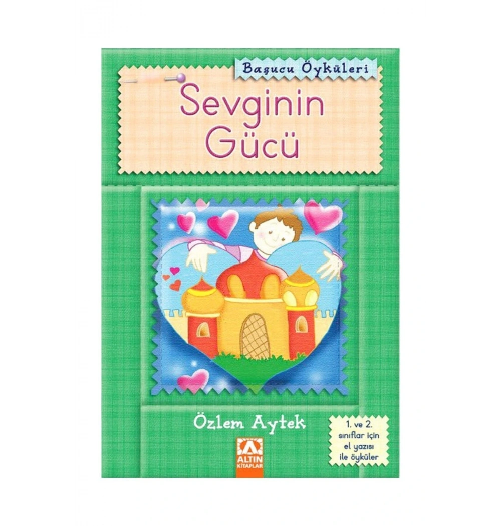 BAŞUCU ÖYKÜLER SEVGİNİN GÜCÜ - ALTIN KİTAPLAR