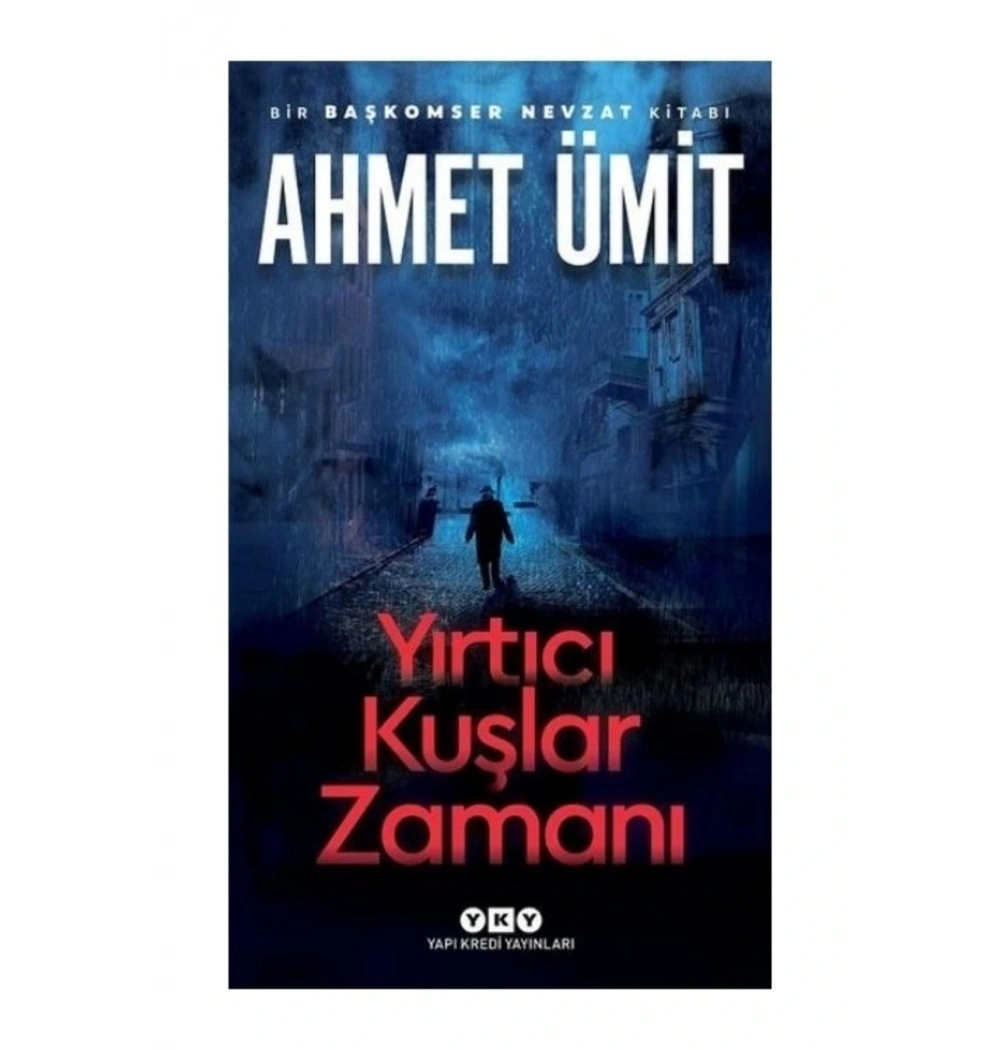 Yırtıcı Kuşlar Zamanı  Ahmet Ümit  Yapı Kredi