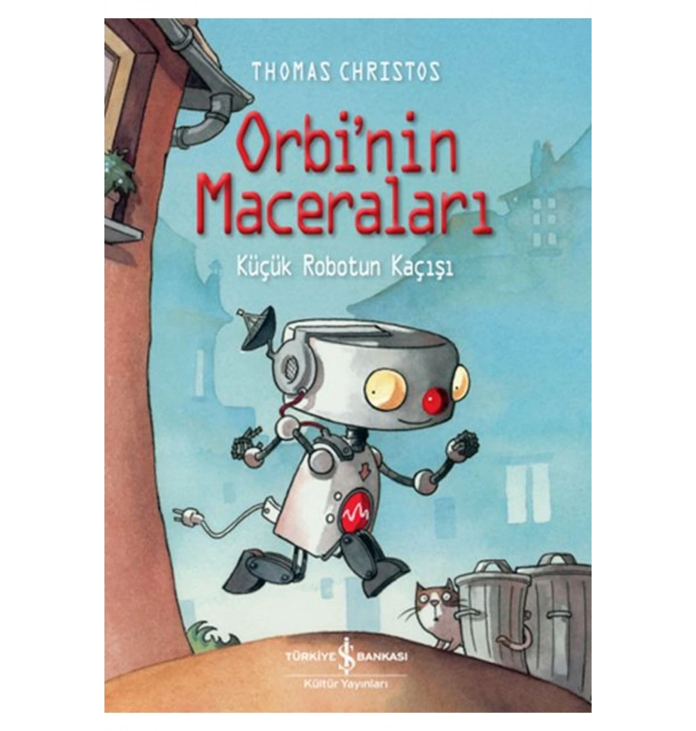 ORBİNİN MACERALARI KÜÇÜK ROBOTUN KAÇIŞI İŞ BANKASI