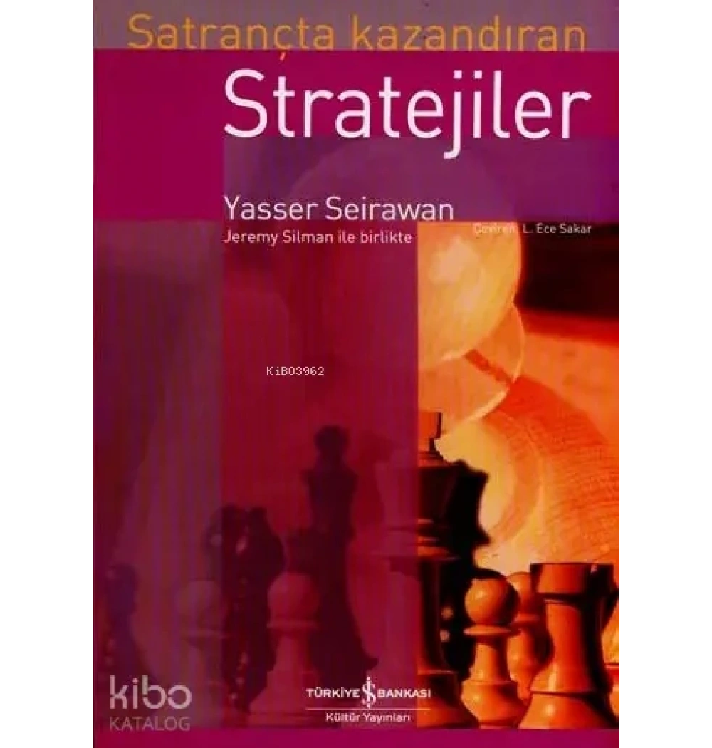 Satrançta Kazandıran Stratejiler Yasser Seirawan İş Bankası