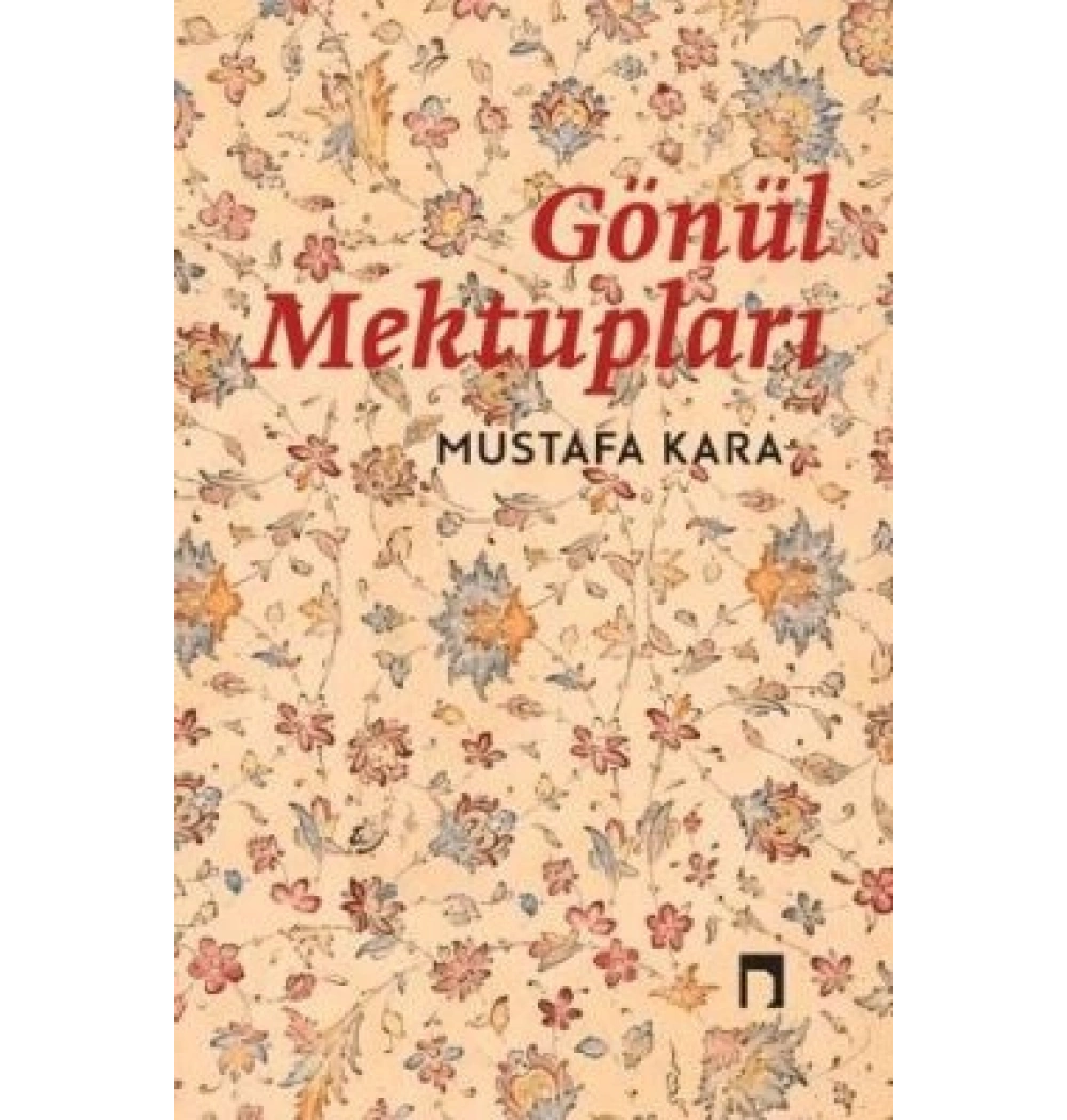 Gönül Mektupları Mustafa Kara Dergah