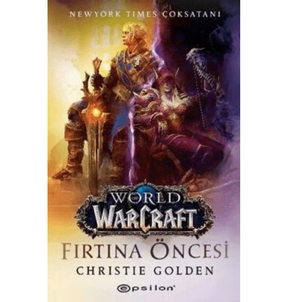 WORLD WARCRAFT FIRTINA ÖNCESİ CHRISTINE GOLDEN EPSİLON