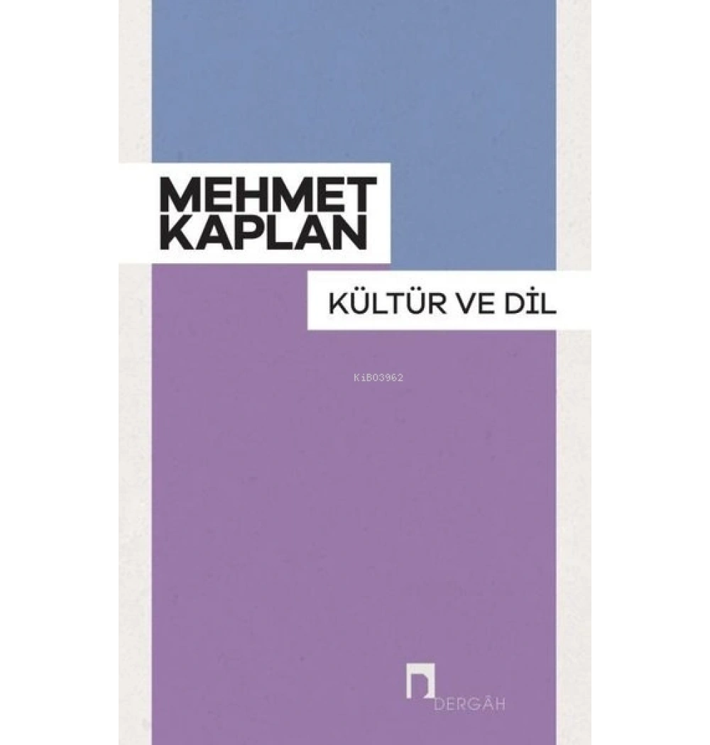 KÜLTÜR VE DİL MEHMET KAPLAN DERGAH YAYIN