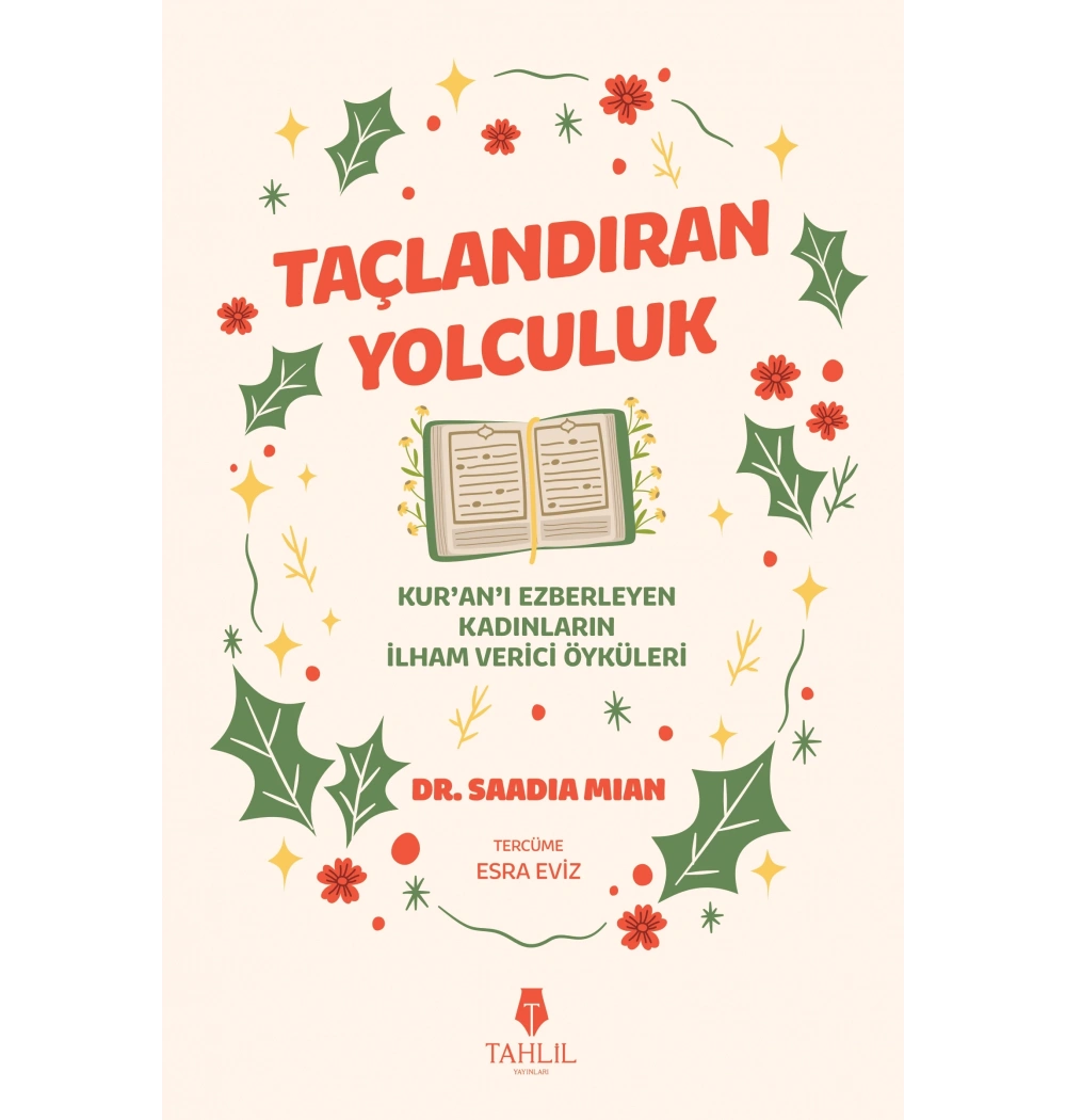 TAÇLANDIRAN YOLCULUK KURANI EZBERLEYEN KADINLARIN İLHAM VERİCİ ÖYKÜLERİ SAADIA MIAN