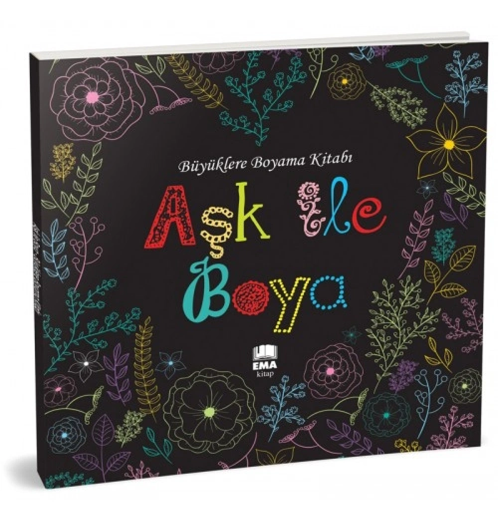 BÜYÜKLERE BOYAMA KİTABI AŞK İLE BOYA EMA KİTAP
