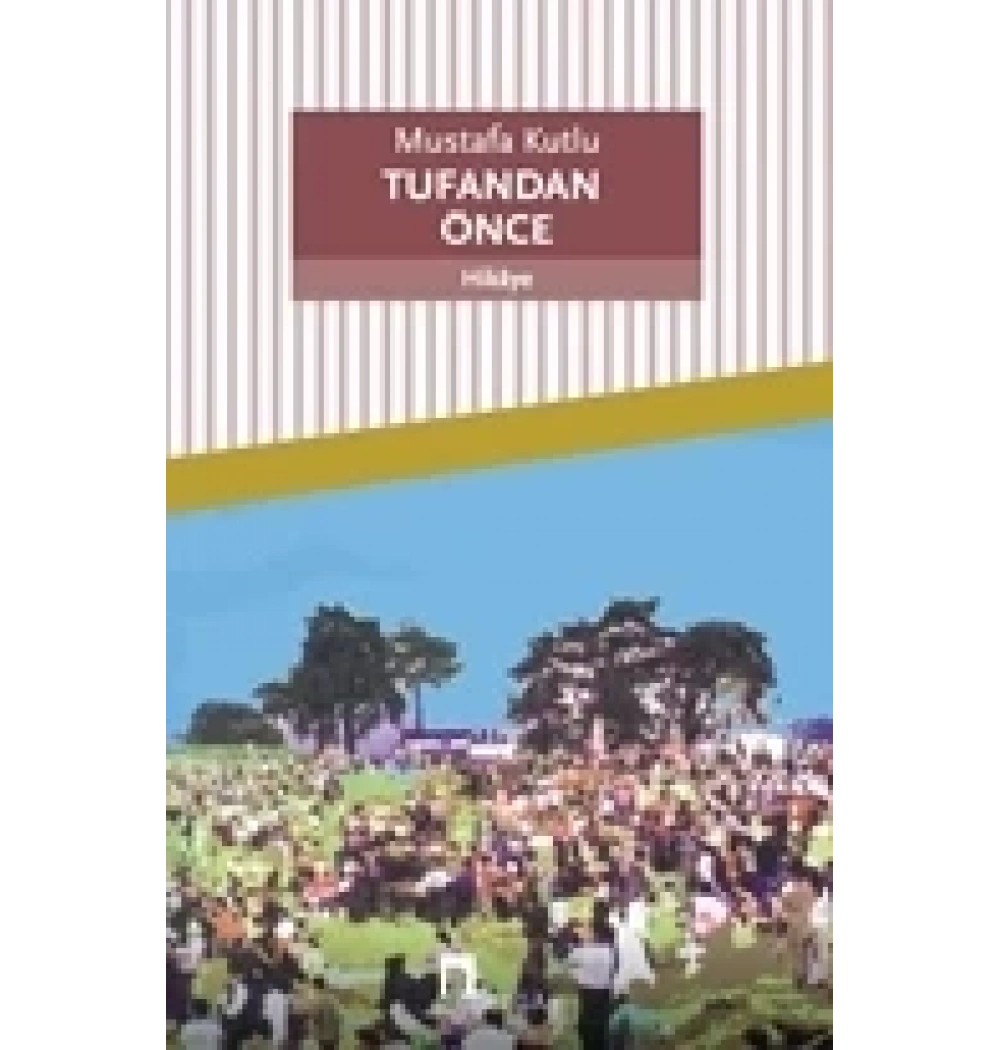 Tufandan Önce Mustafa Kutlu Dergah