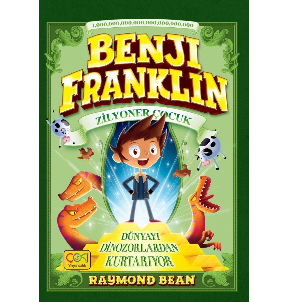 Benj Franklin Zilyoner Çocuk Dünyayı Dinazorlardan Kurtarıyor Çoki