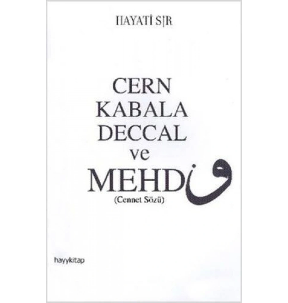 Cern Kabala Deccal Ve Mehdi Cennet Sözü Hayy Kitap