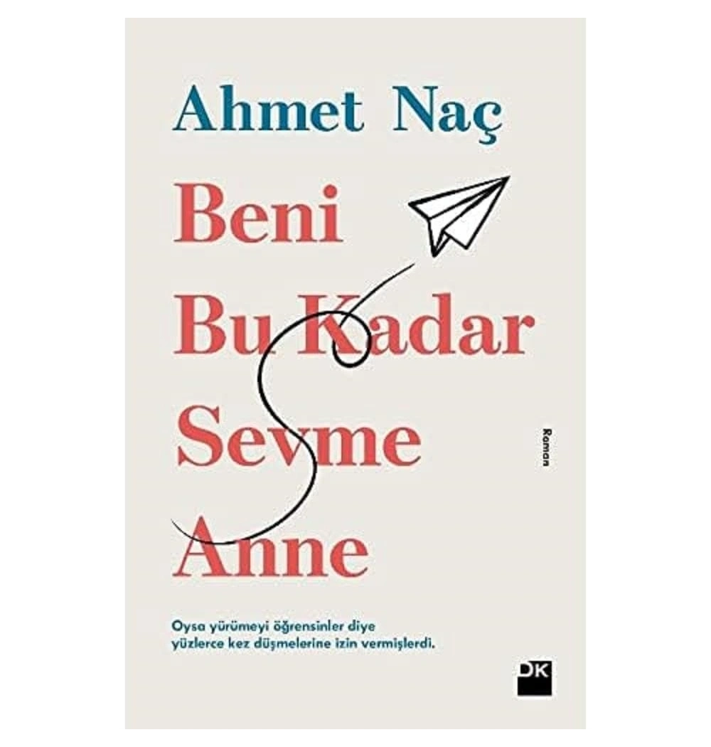 Beni Bu Kadar Sevme Anne   Ahmet Naç   Doğan