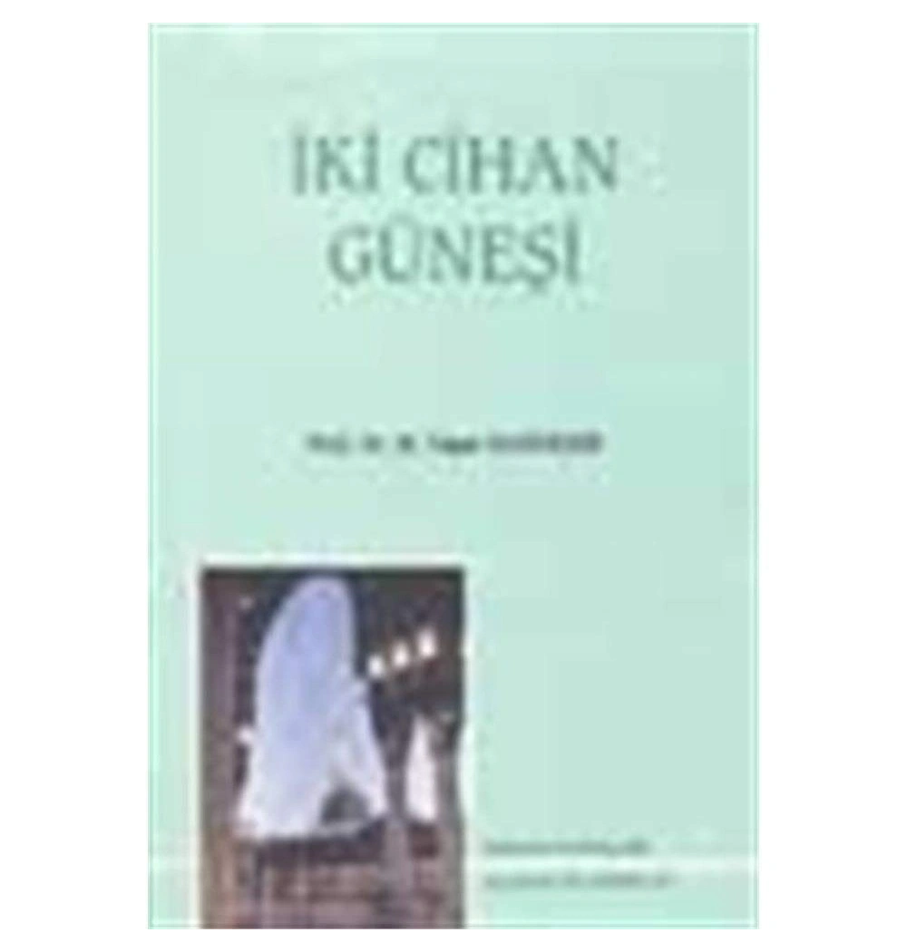 İki Cihan Güneşi - M.Yaşar Kandemir - Erkam