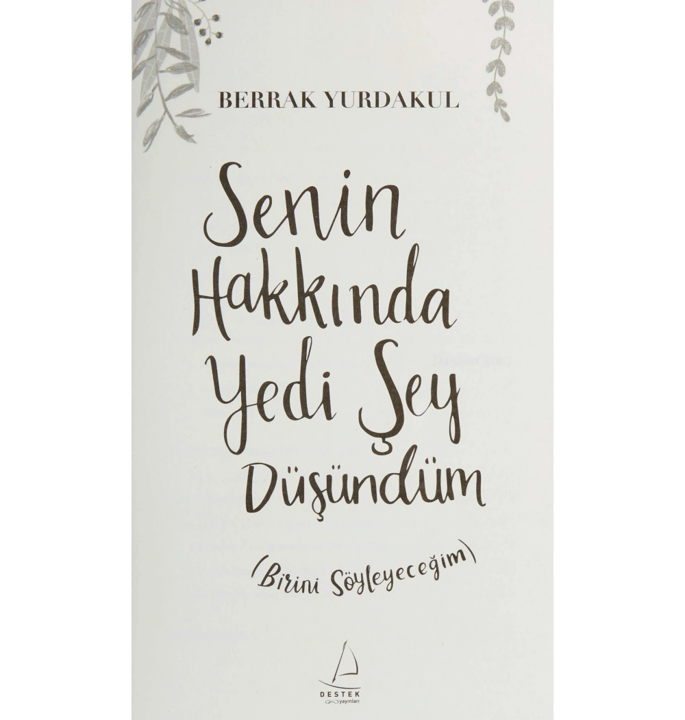 Senin Hakkında Yedi Şey Düşündüm  Berrak Yurdakul  Destek Yayın