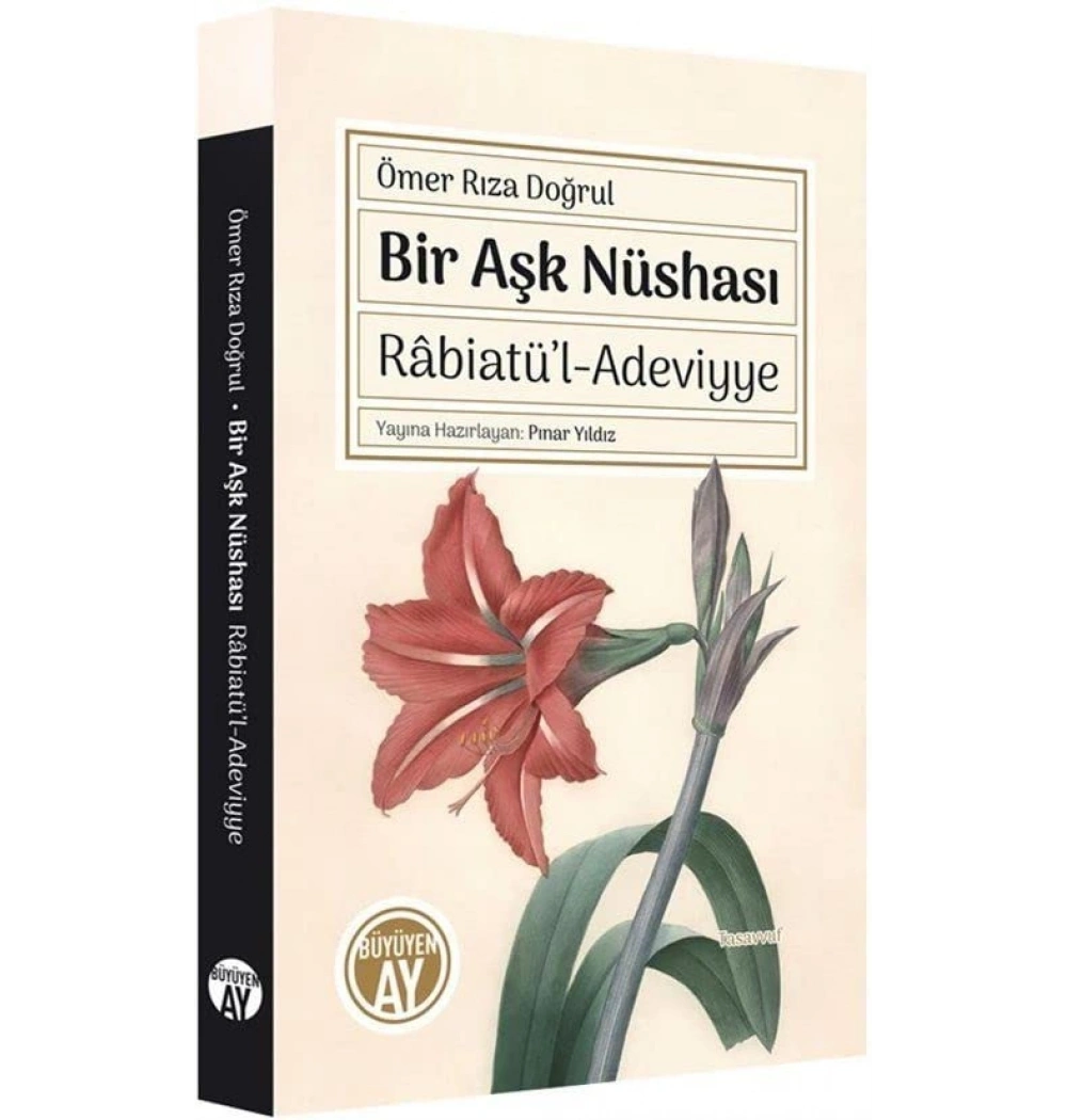 Bir Aşk Nüshası Rabiatül Adeviyye  Ömer Rıza Doğrul  Büyüyen Ay