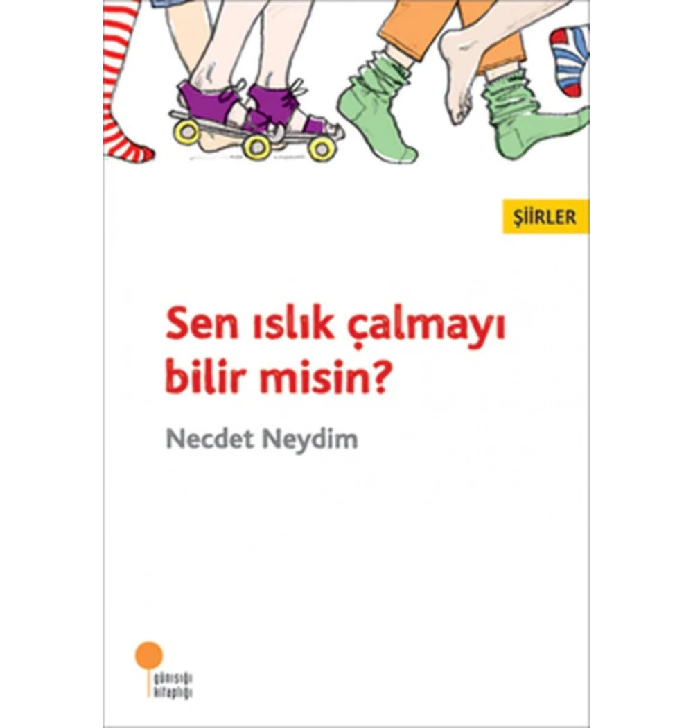 Sen Islık Çalmayı Bilirmisin Günışığı