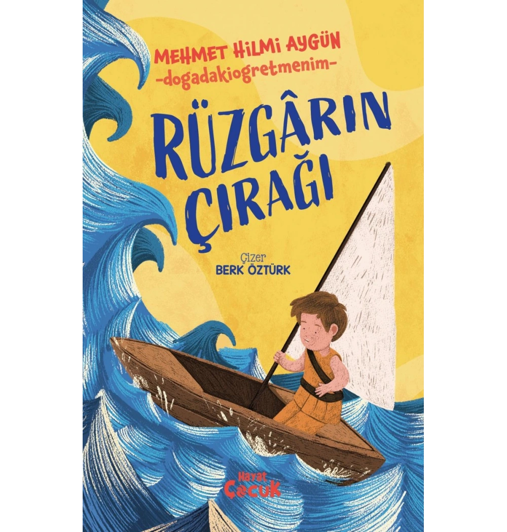 Rüzgarın Çırağı M. Hilmi Aygün Hayat Yayın