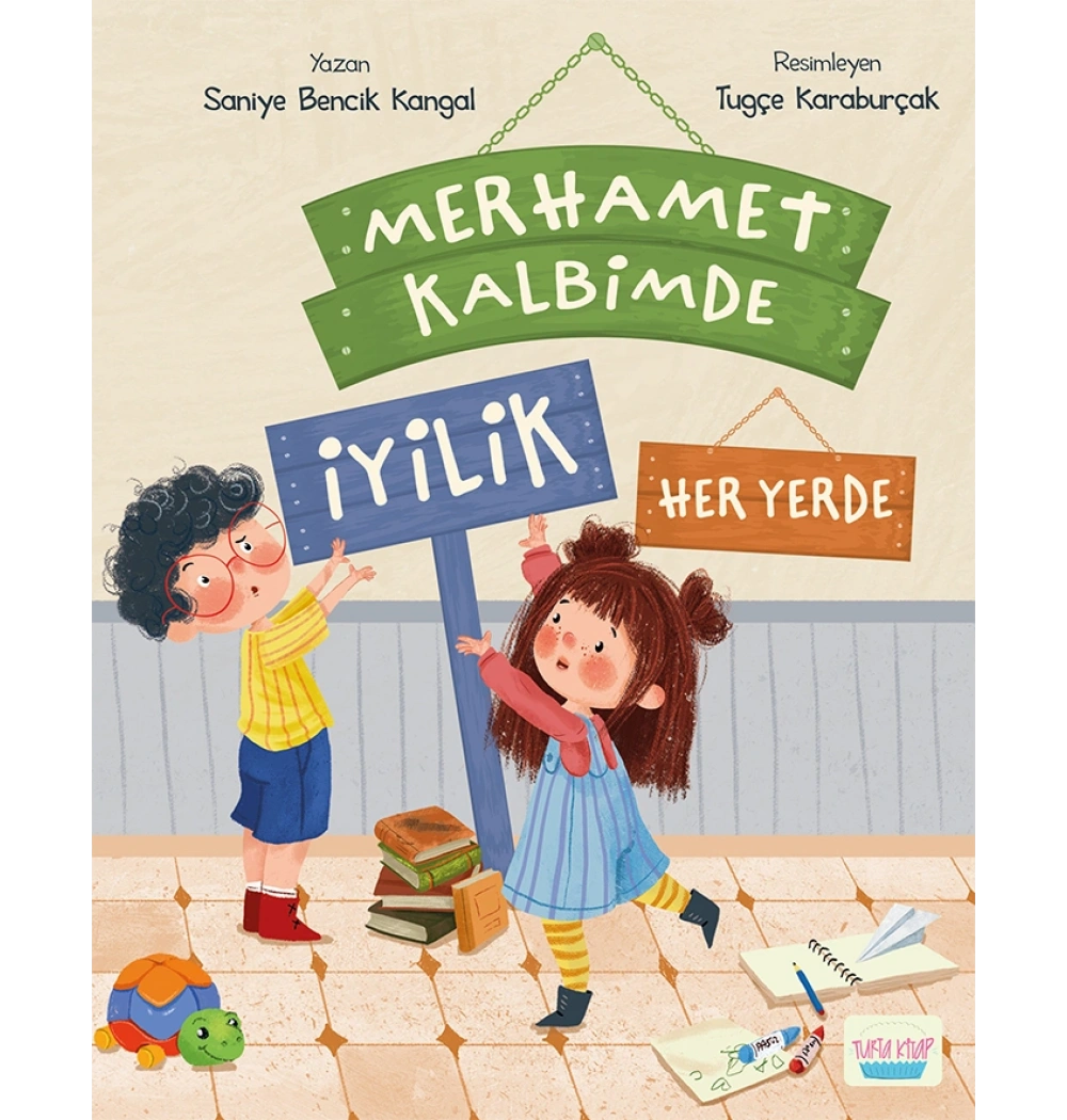 Merhamet Kalbimde İyilik Her Yerde Turta Kitap