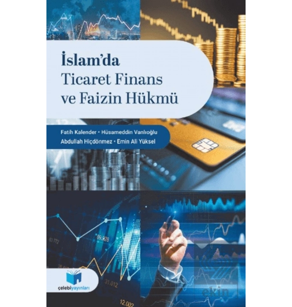 İslamda Ticaret Finans Ve Faizin Hükmü Fatih Kalender-Hüsameddin Vanlıoğlu Çelebi Yayın