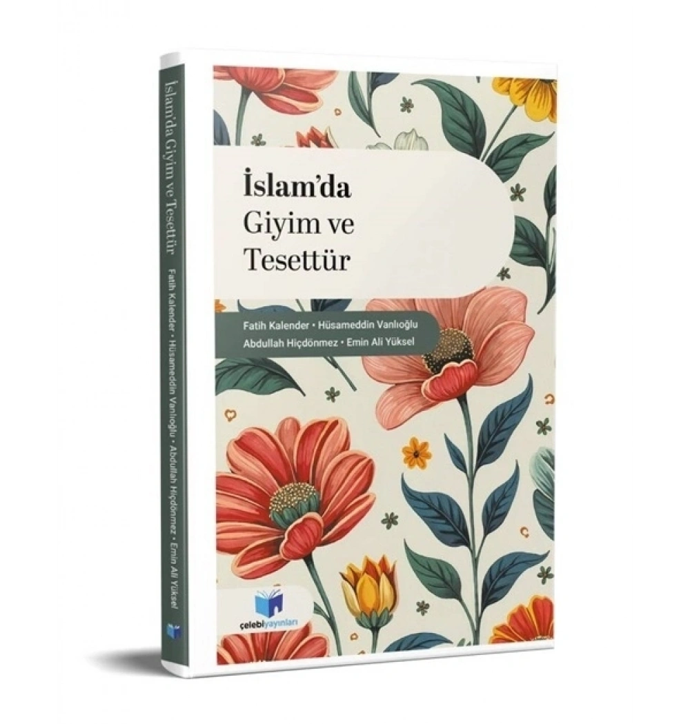 İslamda Giyim Ve Tesettür Fatih Kalender-Hüsameddin Vanlıoğlu Çelebi Yayın