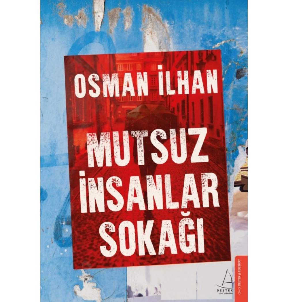 Mutsuz İnsanlar Sokağı Osman İlhan Destek Yayın