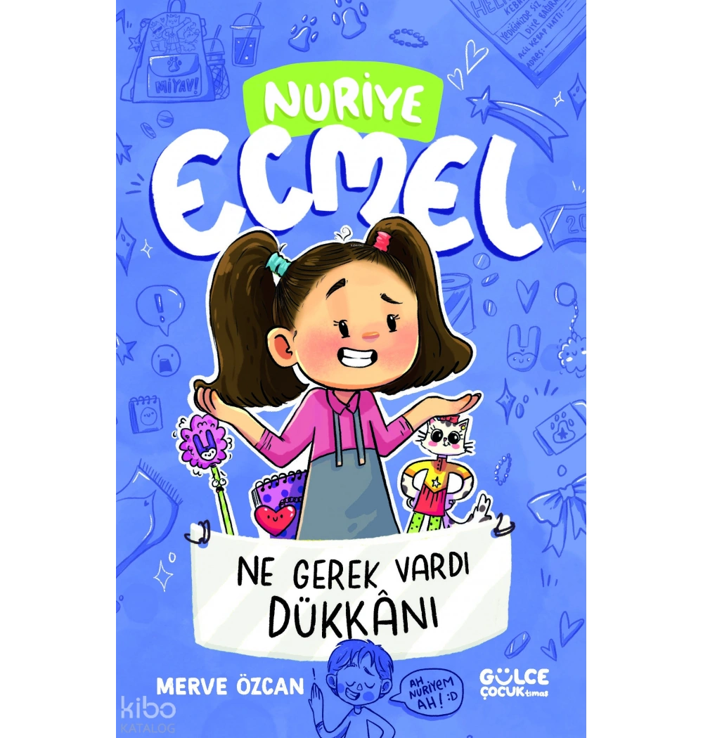 Ne Gerek Vardı Dükkâna – Nuriye Ecmel Gülce (Çocuk)