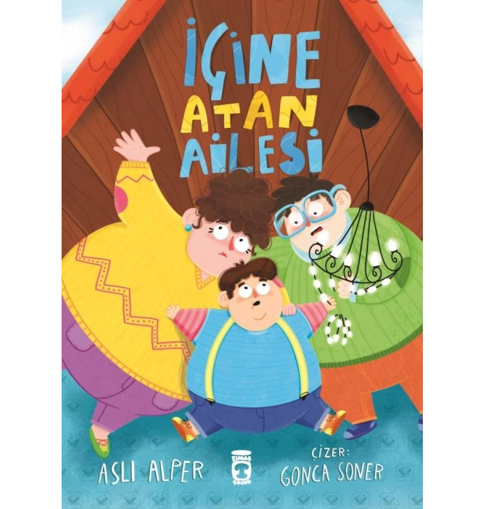 İçine Atanlar Ailesi – Aslı Alper (Timaş Çocuk)