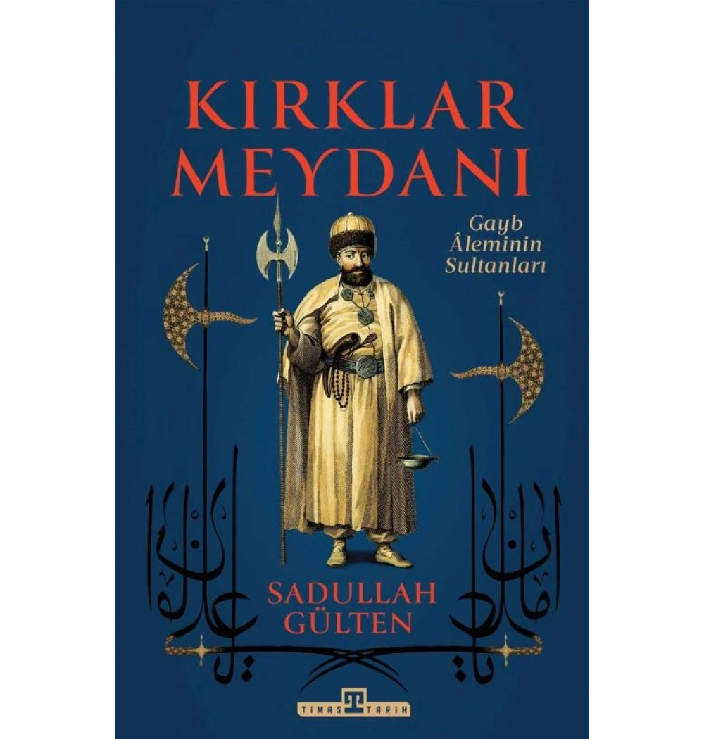 Kırklar Meydanı – Sadullah Gülten (Timaş)