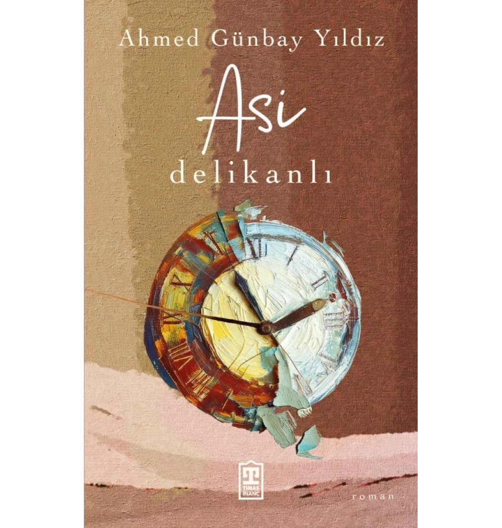 Asi Delikanlı Ahmet Günbay Yıldız Timaş