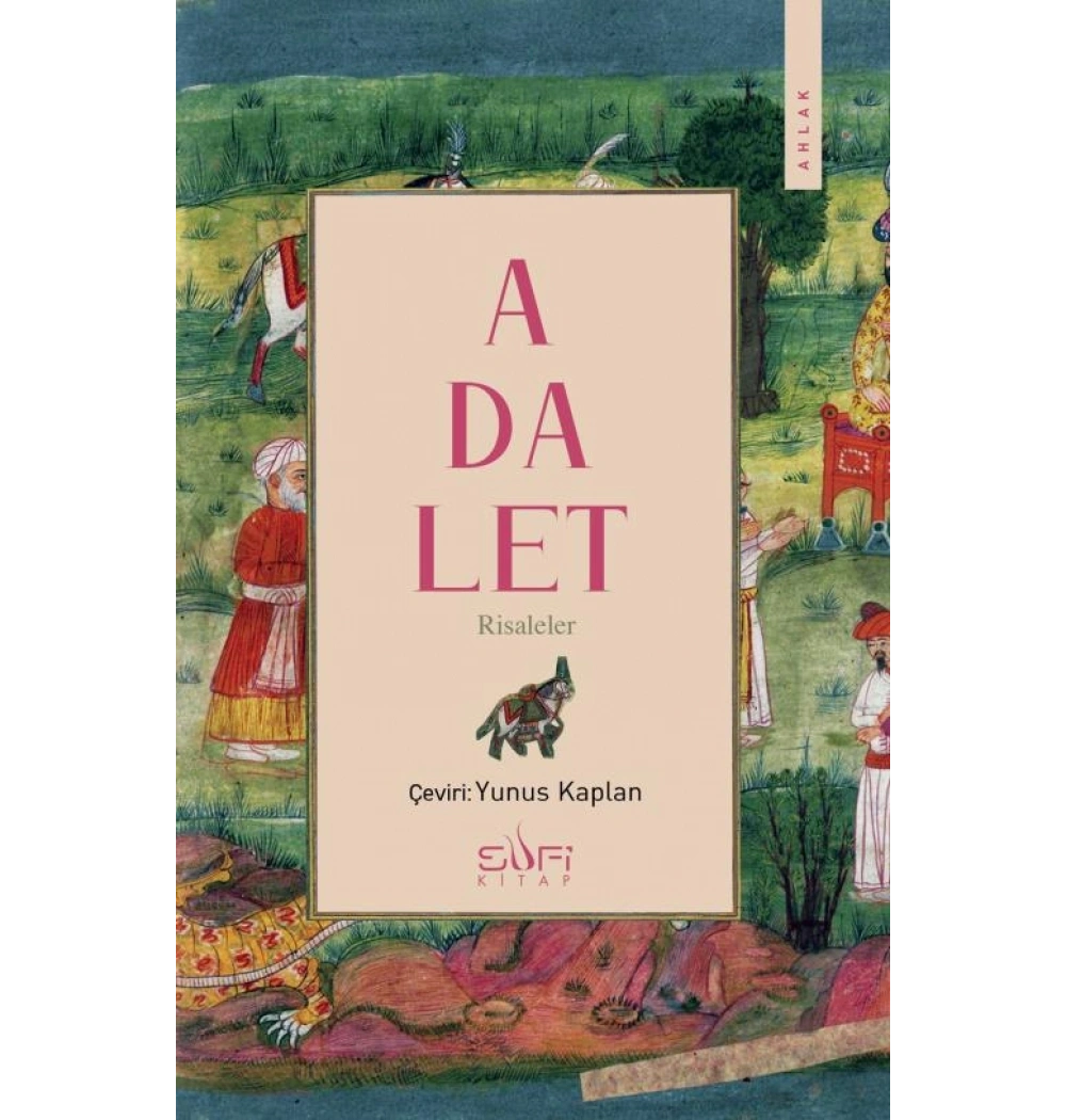 Adalet: İbn Miskeveyh’ten Risaleler – Yunus Kaplan (Sufi Kitap)