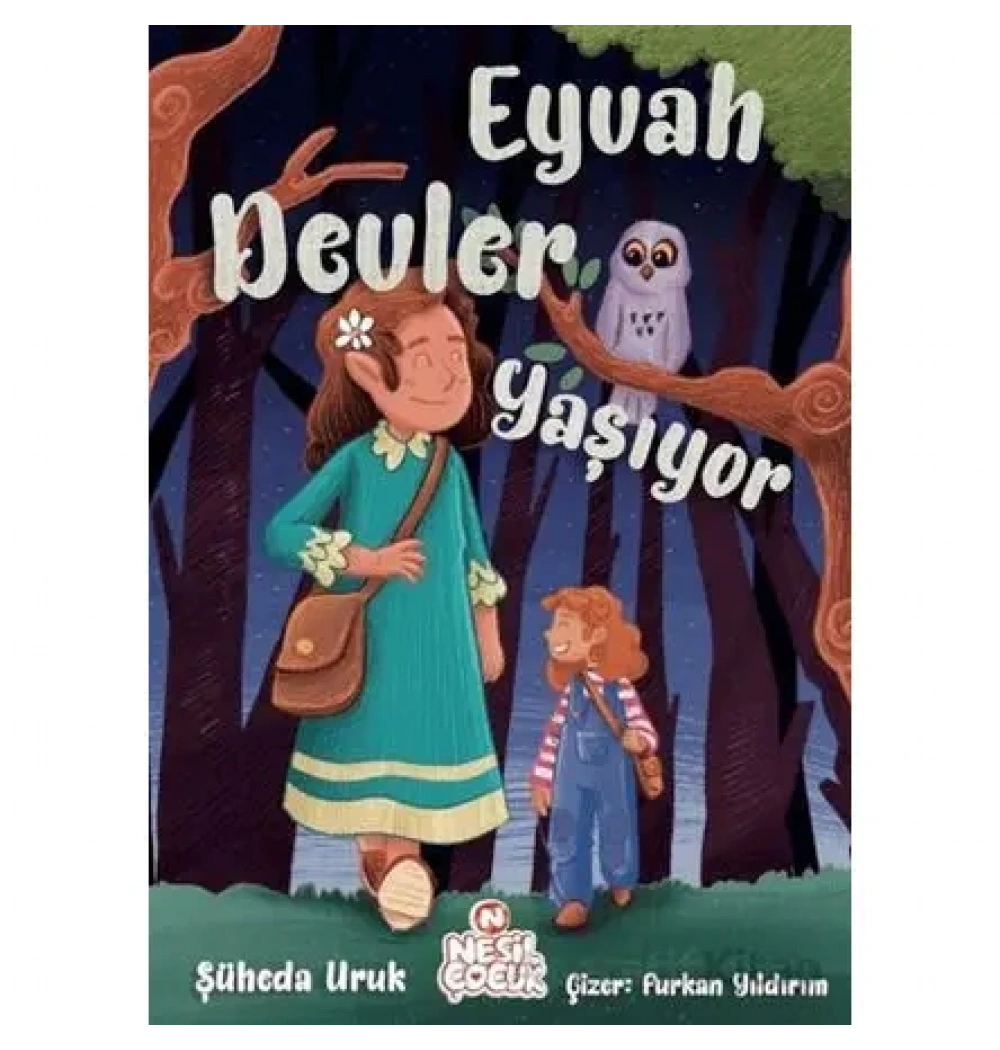 Eyvah Devler Yaşıyor Şüheda Uruk Nesil Çocuk Yayınları