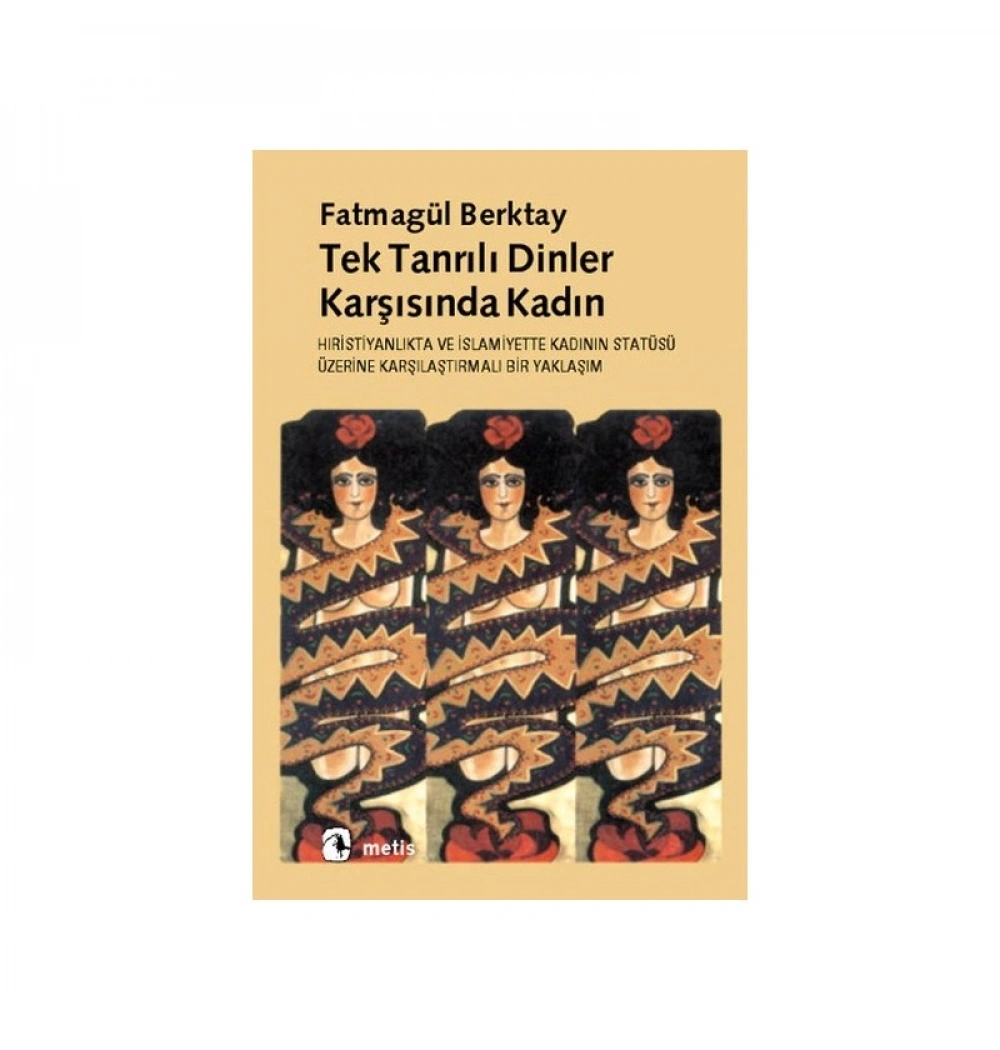 Tek Tanrılı Dinler Karşısında Kadın Fatmagül Berktay Metis