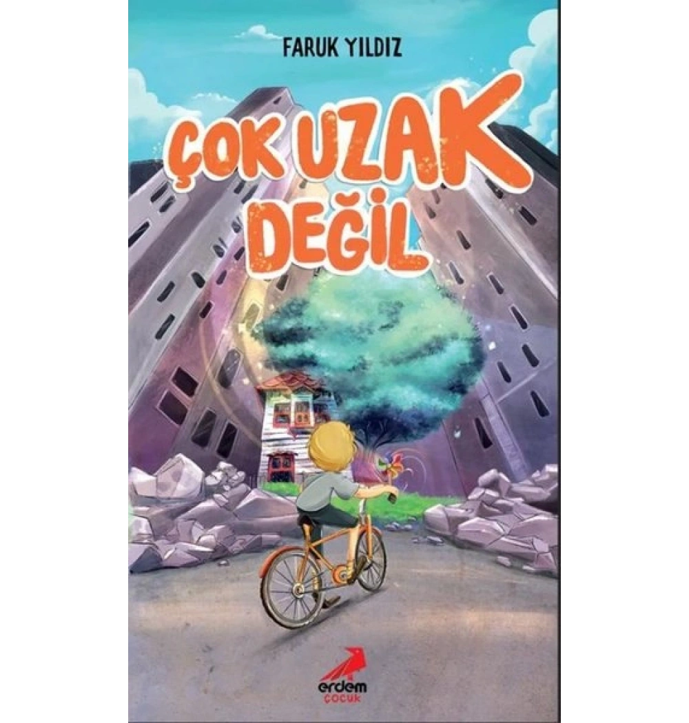 Çok Uzak Değil Faruk Yıldız Erdem Çocuk