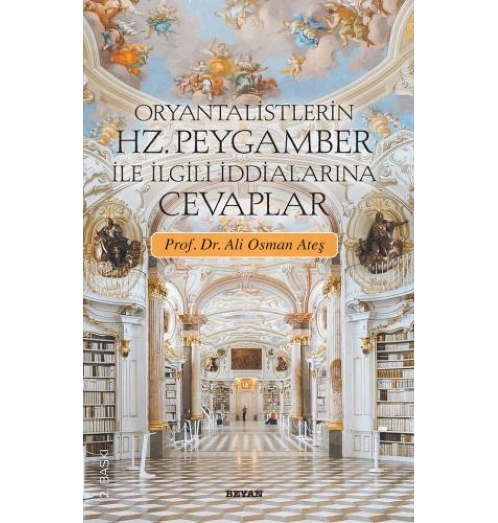 Oryantalistlerin Hz. Peygamber İle İlgili İddilarına Cevaplar Ali Osman Ateş