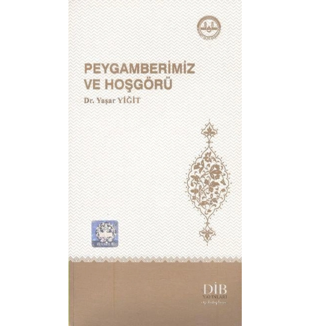 Peygamberimiz Ve Hoşgörü Dr. Yaşar Yiğit Dib