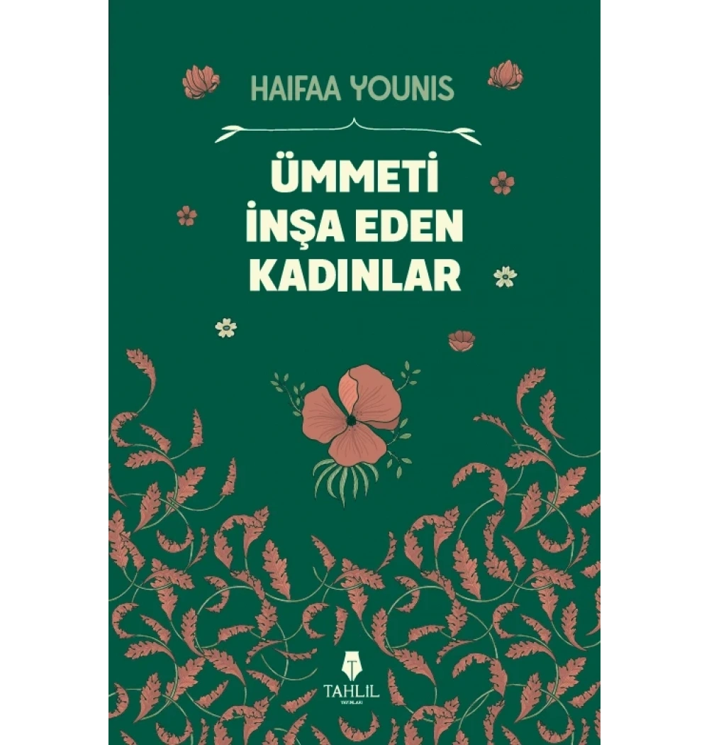 Ümmeti İnşa Eden Kadınlar Haiha Younis Tahlil
