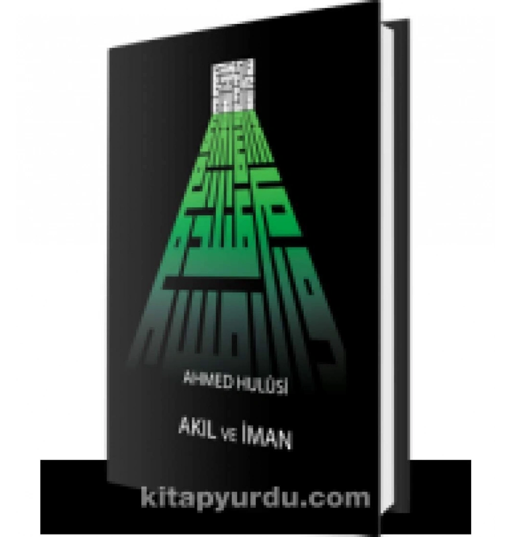 Akıl Ve İman - Ahmed Hulusi - Kitsan
