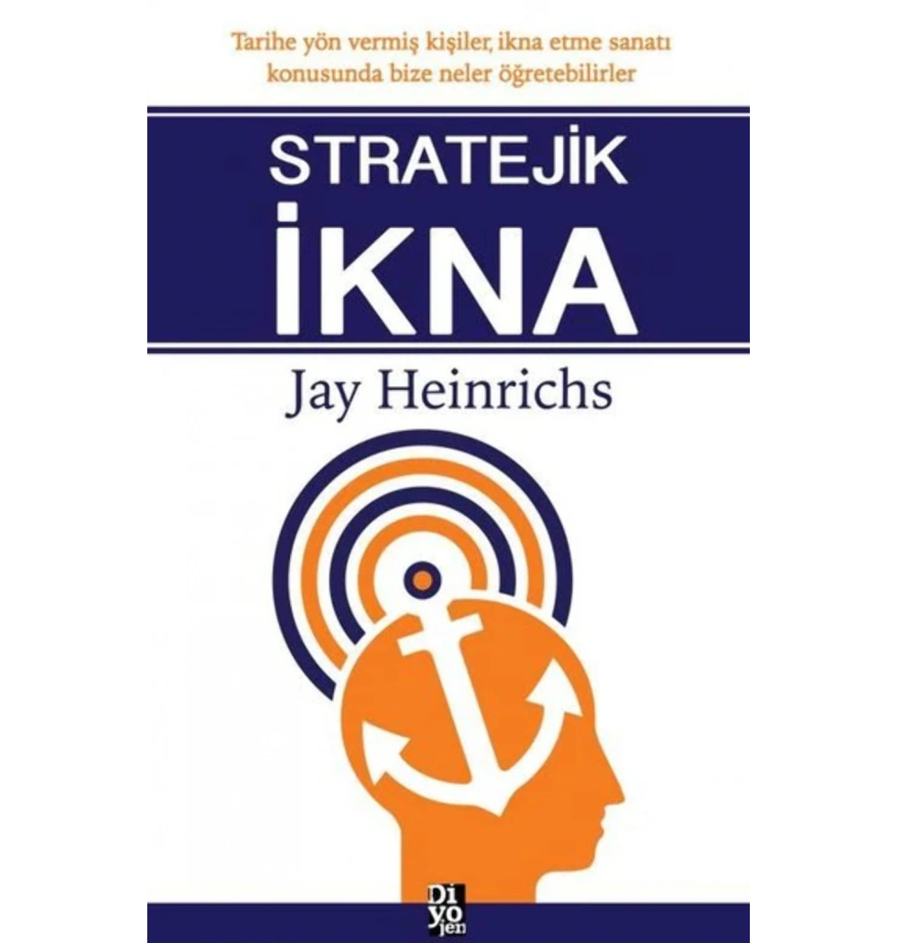 Stratejik İkna    Jay Heinrichs     Diyojen